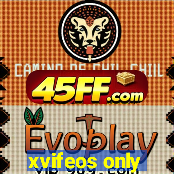 xvifeos only